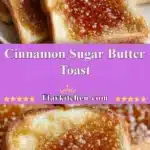 cinnamon sugar butter toast 2025 11 21 115131 150x150 1