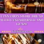 cinnamon swirl bread with custard bath and glaze 2025 11 21 115004 150x150 1