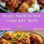 Hearty Southern-Style Crispy KFC Bowls 3 hearty southern style crispy kfc bowls 2025 11 15 173540 150x150 1