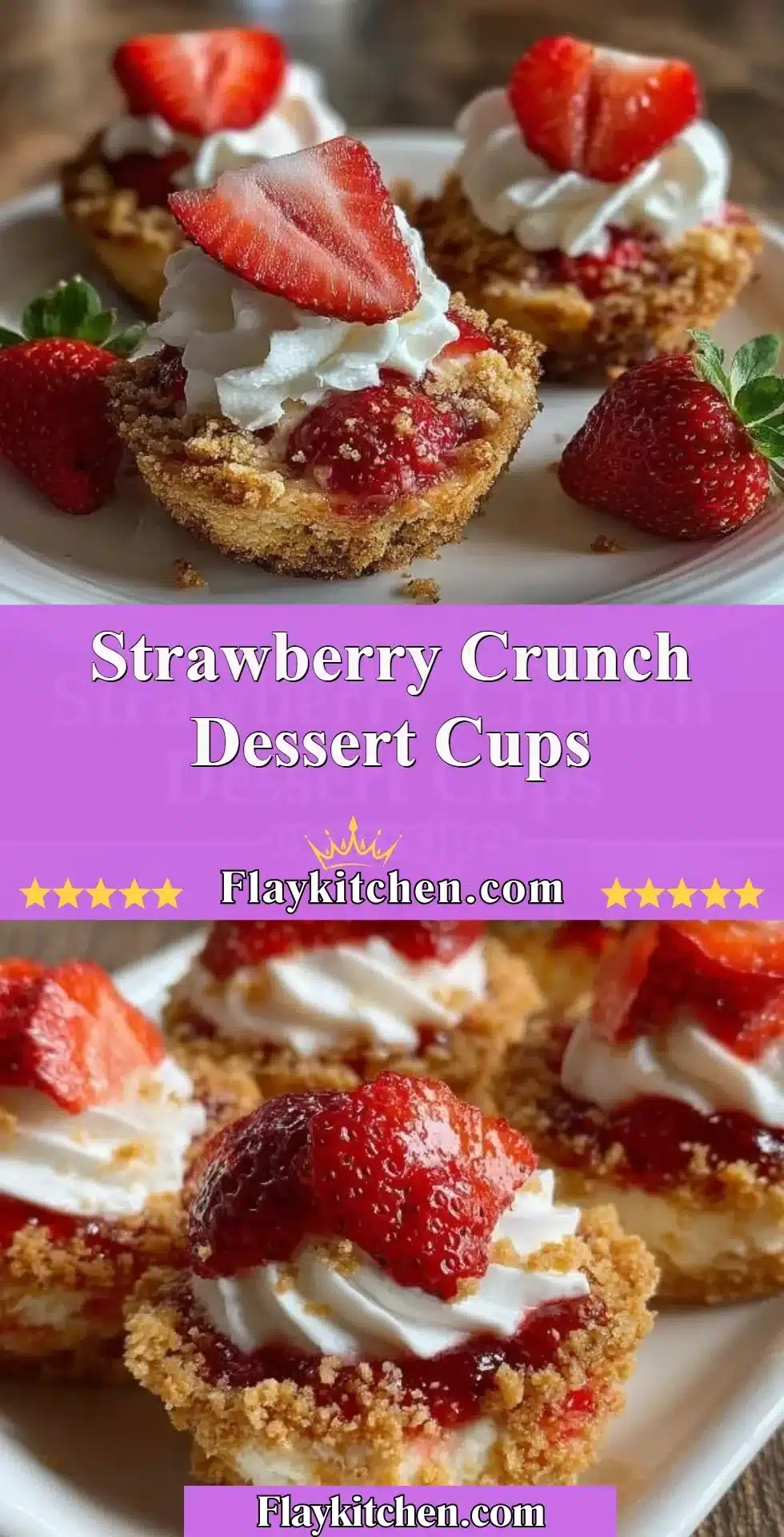 Strawberry Crunch Dessert Cups with fresh strawberries and a crunchy topping