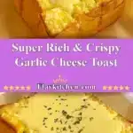super rich crispy garlic cheese toast 2025 11 22 225206 150x150 1