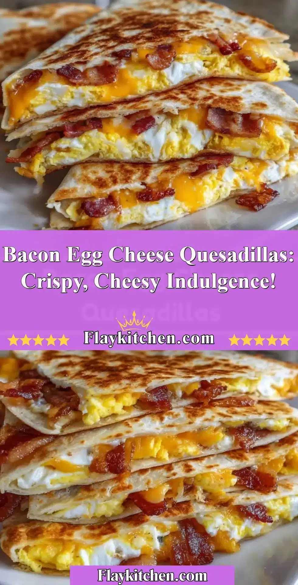 Crispy Bacon Egg Cheese Quesadillas served on a plate