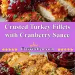 crusted turkey fillets with cranberry sauce 2025 12 24 220144 150x150 1