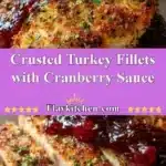 crusted turkey fillets with cranberry sauce 2025 12 31 005022 150x150 1