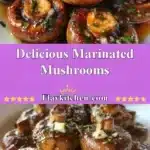 delicious marinated mushrooms 2025 12 24 220114 150x150 1