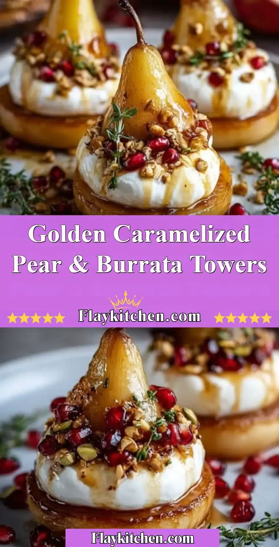 Golden Caramelized Pear with Burrata stacked in a delicious tower