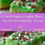 grinch sugar cookie bars the perfect holiday trea 2025 12 24 220133 150x150 1