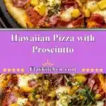 Hawaiian Pizza with Prosciutto 3 hawaiian pizza with prosciutto 2025 12 07 002954 150x150 1