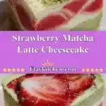 strawberry matcha latte cheesecake 2025 12 19 012410 150x150 1