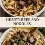 hearty beef and noodles 2026 03 25 064847 1