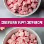 Irresistibly Easy Strawberry Shortcake Puppy Chow Treats 3 irresistibly easy strawberry shortcake puppy chow 2026 03 25 064935 512x1024 1